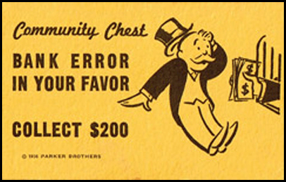 Bank Error in your favor